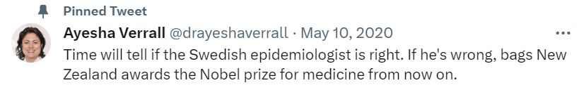 “Time will tell if the Swedish epidemiologist is right. If he's wrong, bags New Zealand awards the Nobel prize for medicine from now on.”